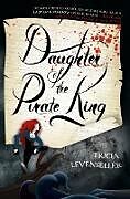 Fester Einband Daughter of the Pirate King von Tricia Levenseller