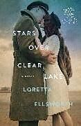 Fester Einband Stars Over Clear Lake von Loretta Ellsworth