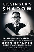 Kartonierter Einband Kissinger's Shadow von Greg Grandin