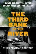 E-Book (epub) The Third Bank of the River von Chris Feliciano Arnold