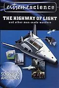 E-Book (epub) Extreme Science: The Highway of Light and Other Man-Made Wonders von Editors Of Scientific American