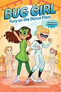 E-Book (epub) Bug Girl: Fury on the Dance Floor von Benjamin Harper, Sarah Hines Stephens