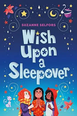 E-Book (epub) Wish Upon a Sleepover von Suzanne Selfors