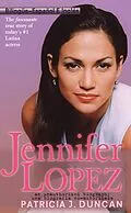 E-Book (epub) Jennifer Lopez von Patricia J. Duncan