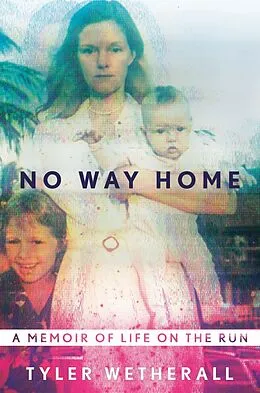 E-Book (epub) No Way Home von Tyler Wetherall