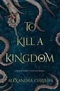 Kartonierter Einband To Kill a Kingdom von Alexandra Christo