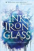 E-Book (epub) Ink, Iron, and Glass von Gwendolyn Clare