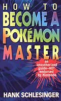 E-Book (epub) How to Become a Pokemon Master von Hank Schlesinger