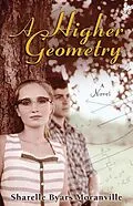 E-Book (epub) A Higher Geometry von Sharelle Byars Moranville