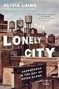 Kartonierter Einband The Lonely City von Olivia Laing