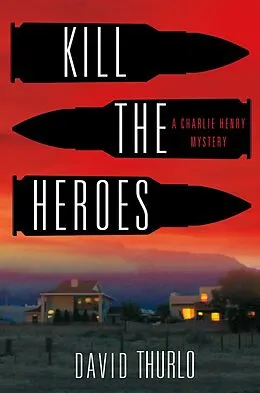 E-Book (epub) Kill the Heroes von David Thurlo