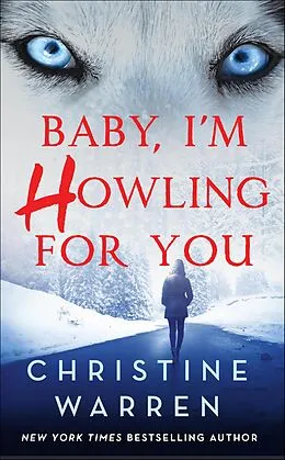 E-Book (epub) Baby, I'm Howling for You von Christine Warren