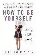 Kartonierter Einband (Kt) How to Be Yourself von Ellen Hendriksen