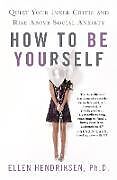 Couverture cartonnée How to Be Yourself de Ellen Hendriksen