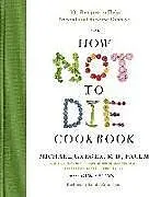 Fester Einband HOW NOT TO DIE CKBK von Michael Greger, Gene Stone