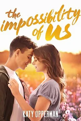 E-Book (epub) The Impossibility of Us von Katy Upperman