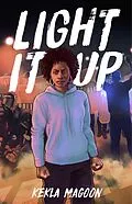 E-Book (epub) Light It Up von Kekla Magoon
