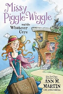 Kartonierter Einband Missy Piggle-Wiggle and the Whatever Cure von Ann M. Martin, Annie Parnell