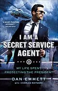 E-Book (epub) I Am a Secret Service Agent von Dan Emmett, Charles Maynard