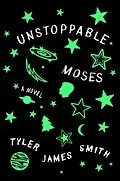 E-Book (epub) Unstoppable Moses von Tyler James Smith