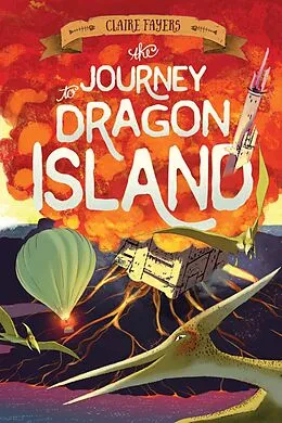 E-Book (epub) The Journey to Dragon Island von Claire Fayers