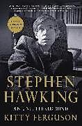 Kartonierter Einband Stephen Hawking: An Unfettered Mind von Kitty Ferguson