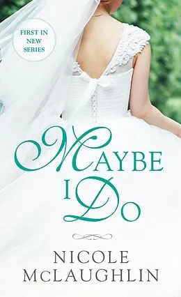 E-Book (epub) Maybe I Do von Nicole McLaughlin