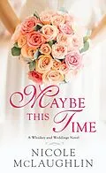 E-Book (epub) Maybe This Time von Nicole McLaughlin