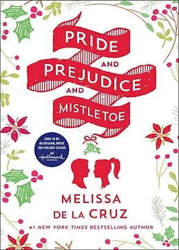 E-Book (epub) Pride and Prejudice and Mistletoe von Melissa de la Cruz