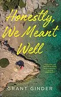 E-Book (epub) Honestly, We Meant Well von Grant Ginder