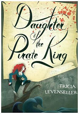 Couverture cartonnée Daughter of the Pirate King de Tricia Levenseller