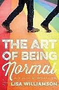 Kartonierter Einband The Art of Being Normal von Lisa Williamson