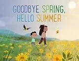 Fester Einband Goodbye Spring, Hello Summer von Kenard Pak