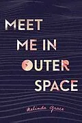 E-Book (epub) Meet Me in Outer Space von Melinda Grace