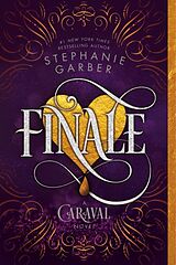 Couverture cartonnée Caraval 3. Finale de Stephanie Garber