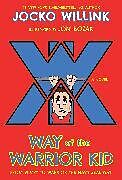 Kartonierter Einband Way of the Warrior Kid von Willink Jocko