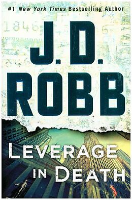 Fester Einband Leverage in Death: An Eve Dallas Novel (in Death, Book 47) von J. D. Robb
