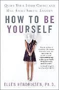 Livre Relié How to Be Yourself de Ellen Hendriksen