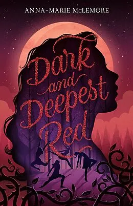 E-Book (epub) Dark and Deepest Red von Anna-Marie Mclemore
