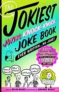 E-Book (epub) The Jokiest Joking Knock-Knock Joke Book Ever Written . . . No Joke! von Brian Boone