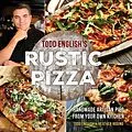 E-Book (epub) Todd English's Rustic Pizza von Todd English, Heather Rodino