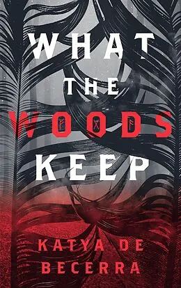 E-Book (epub) What the Woods Keep von Katya de Becerra
