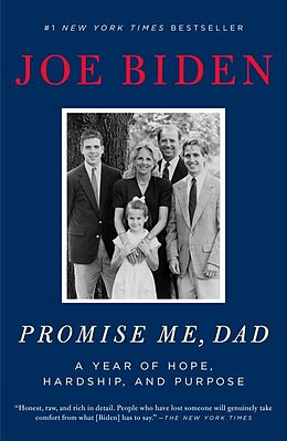 Kartonierter Einband Promise Me, Dad: A Year of Hope, Hardship, and Purpose von Joe Biden