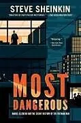 Kartonierter Einband Most Dangerous: Daniel Ellsberg and the Secret History of the Vietnam War von Steve Sheinkin