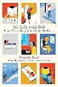 Kartonierter Einband My Life with Bob von Pamela Paul