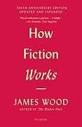 Couverture cartonnée How Fiction Works de James Wood