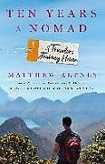Livre Relié Ten Years of Nomad de Matthew Kepnes