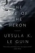Kartonierter Einband (Kt) The Eye of the Heron von Ursula K. Le Guin