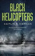 E-Book (epub) Black Helicopters von Caitlín R. Kiernan