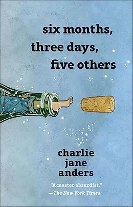E-Book (epub) Six Months, Three Days, Five Others von Charlie Jane Anders